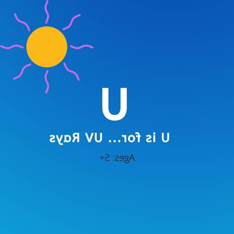 U is for UV Rays